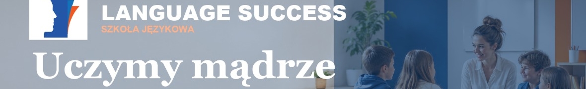SZKOŁA JĘZYKÓW OBCYCH - LANGUAGE SUCCESS