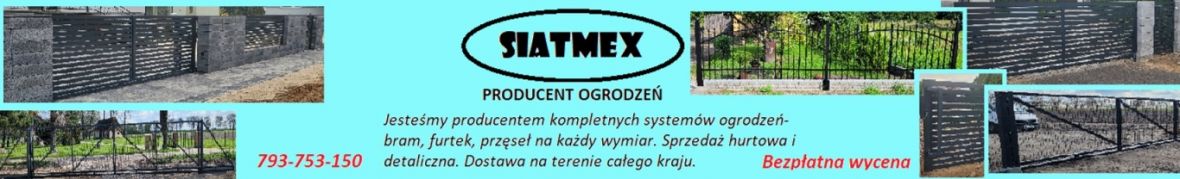 SIATMEX Producent Ogrodzeń