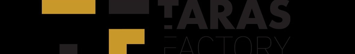 TARAS FACTORY