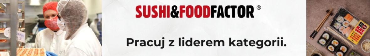 SUSHI&amp;FOOD FACTOR SP. Z O.O.