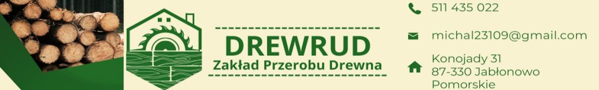 DREWRUD Zakład Przerobu Drewna