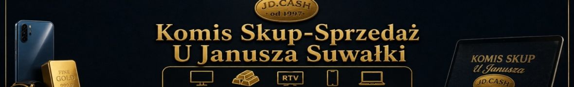 Komis Skup-Sprzedaż U Janusza - Suwałki