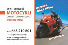 Skup-Sprzedaż motocykli całych i uszkodz.Expresowy odbiór cała polska.