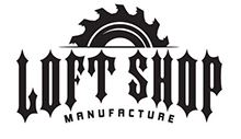 Loft Shop Manufacture