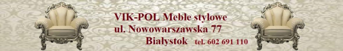 VIK-POL  Meble stylowe  Wojciech Siemieniako