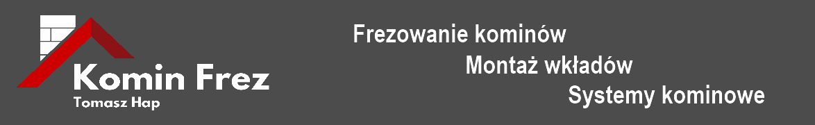 Wkłady kominowe stalowe ceramiczne frezowanie naprawa kominów pellet