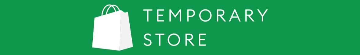Temporary Store