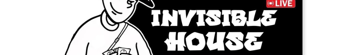 invisible.housee