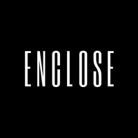 Enclose